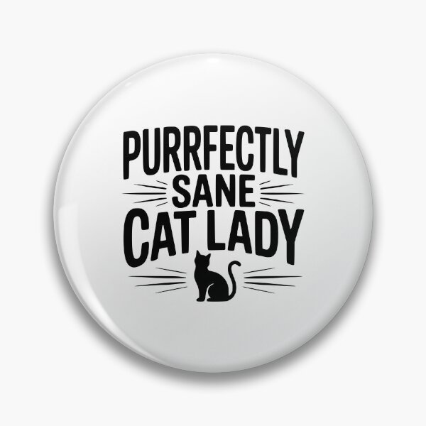 Item preview, Purrfectly Sane Cat Lady designed and sold by Frank Ring.