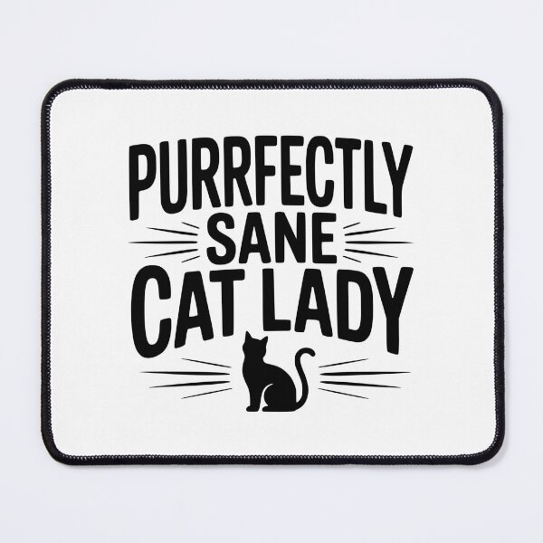 Item preview, Purrfectly Sane Cat Lady designed and sold by Frank Ring.