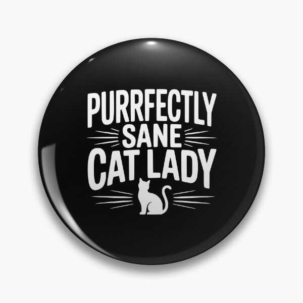 Item preview, Purrfectly Sane Cat Lady designed and sold by Frank Ring.