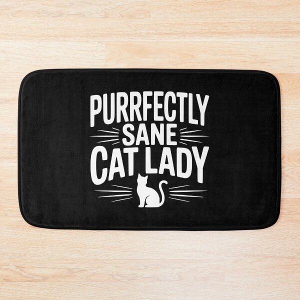 Item preview, Purrfectly Sane Cat Lady designed and sold by Frank Ring.