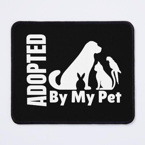Item preview, ADOPTED By My Pet designed and sold by ActOutTees.