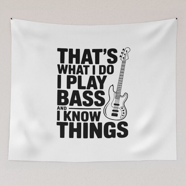 Item preview, That's What I Do I Play Bass and I Know Things designed and sold by Frank Ring.