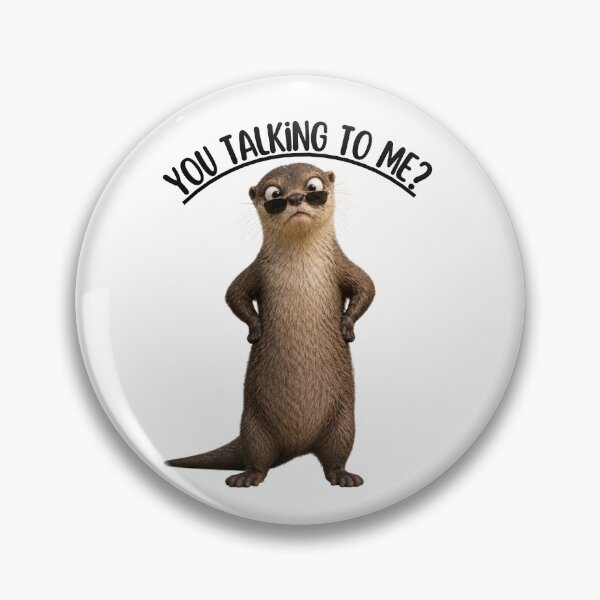 Item preview, Funny Otter You Talking To Me Meme designed and sold by Rightstudio1.