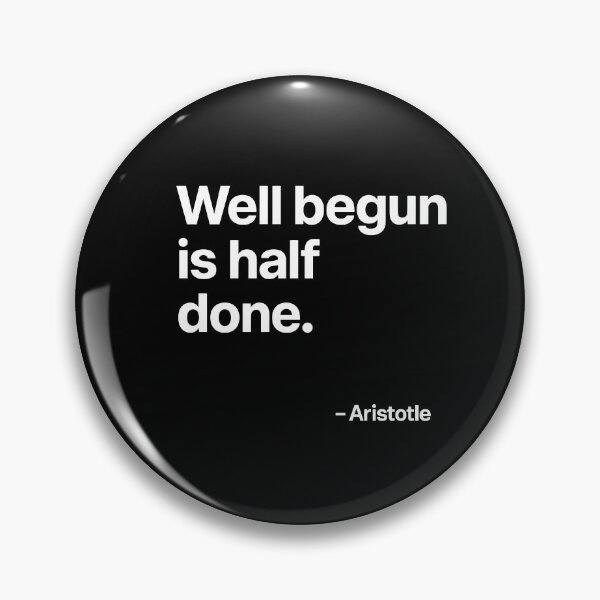 Item preview, Well Begun Is Half Done Aristotle Motivation Quote (White Font) designed and sold by TshirtsLabs.