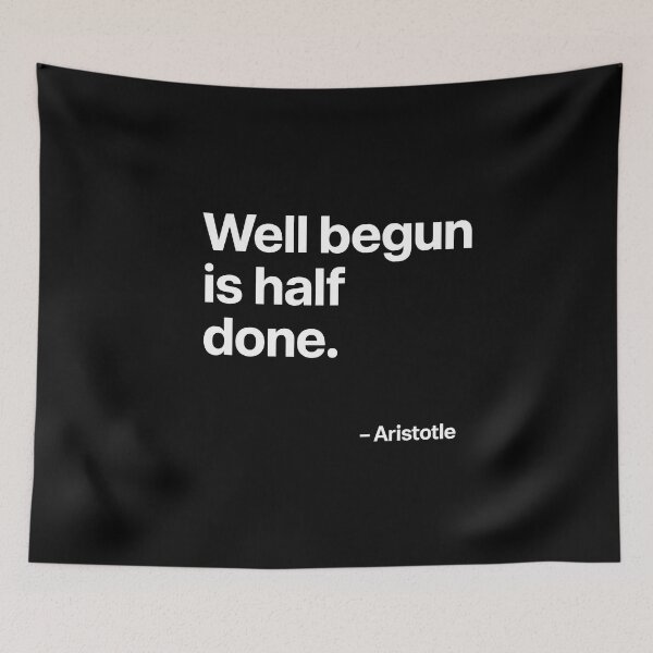 Item preview, Well Begun Is Half Done Aristotle Motivation Quote (White Font) designed and sold by TshirtsLabs.