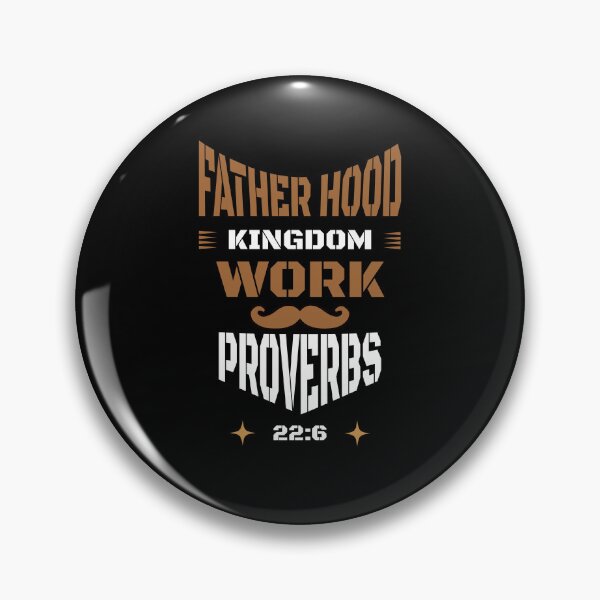 Item preview, Fatherhood is Kingdom Work Proverbs 22:6 Faith Fathers Day designed and sold by stylboutique.