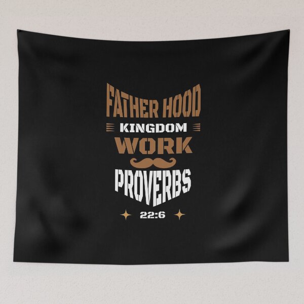 Item preview, Fatherhood is Kingdom Work Proverbs 22:6 Faith Fathers Day designed and sold by stylboutique.