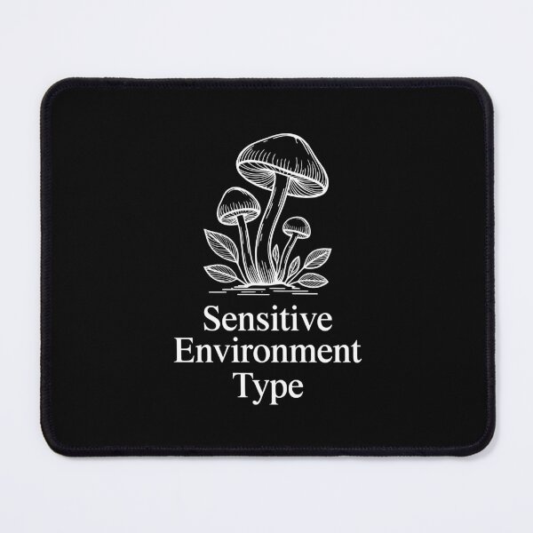 Item preview, Sensitive Environment Type Calm Nature Personality designed and sold by NaturEdeN.