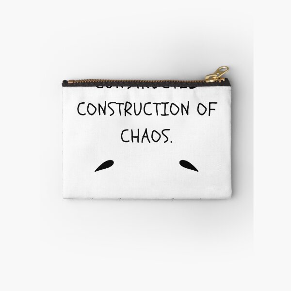 Item preview, I AM THE WELL-CONSTRUCTED CONSTRUCTION OF CHAOS. designed and sold by Zamamoon.