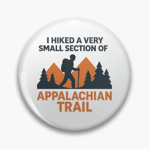 Item preview, Funny Hiking - I Hiked a Very Small Section of Appalachian Trail designed and sold by CutOutIdols.