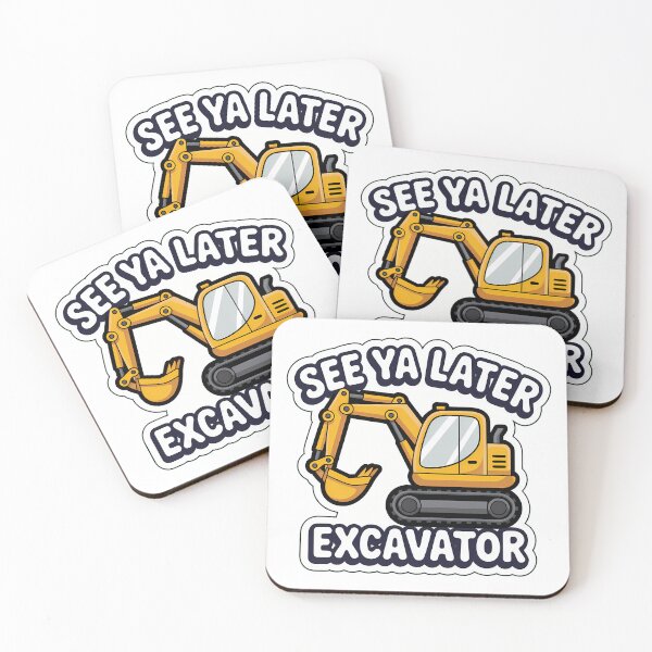 Item preview, Excavator See Ya Later designed and sold by NiftyWrx.
