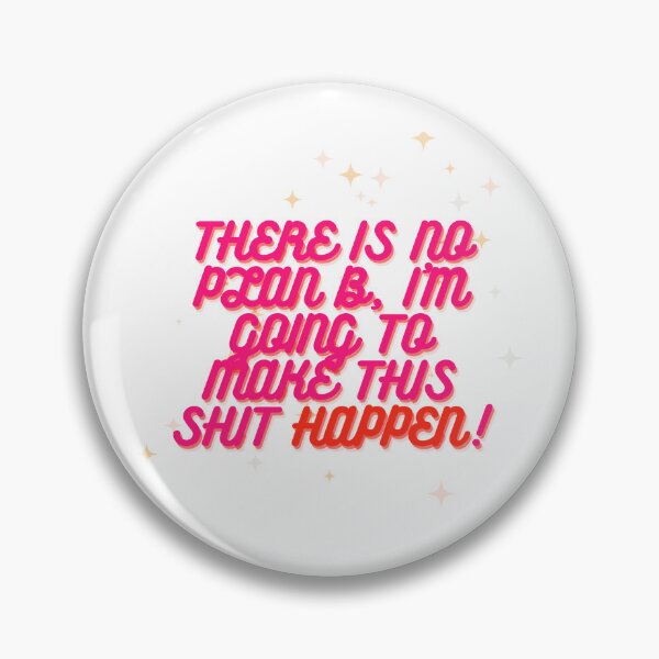 Item preview, THERE IS NO PLAN B, I'M GOING TO MAKE THIS SHIT HAPPEN! designed and sold by Zamamoon.