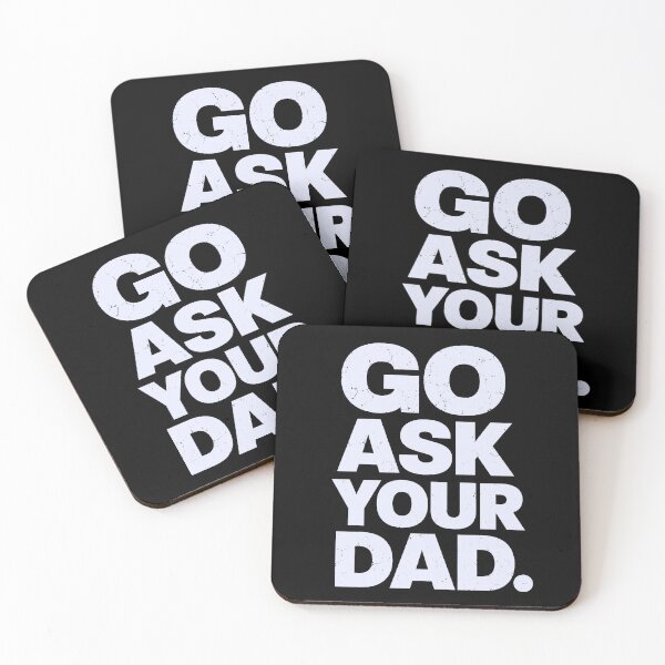 Item preview, Go Ask Your Dad  designed and sold by Kladhadredo.