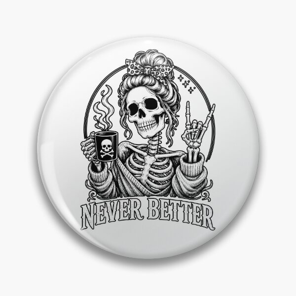 Item preview, "Never Better" – Skeleton Girl with Coffee designed and sold by DariusZD.