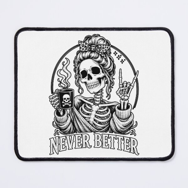 Item preview, "Never Better" – Skeleton Girl with Coffee designed and sold by DariusZD.