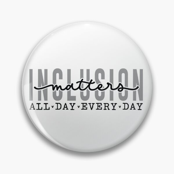 Item preview, Inclusion matters all day everyday designed and sold by ExcessiveSarcasmCo..