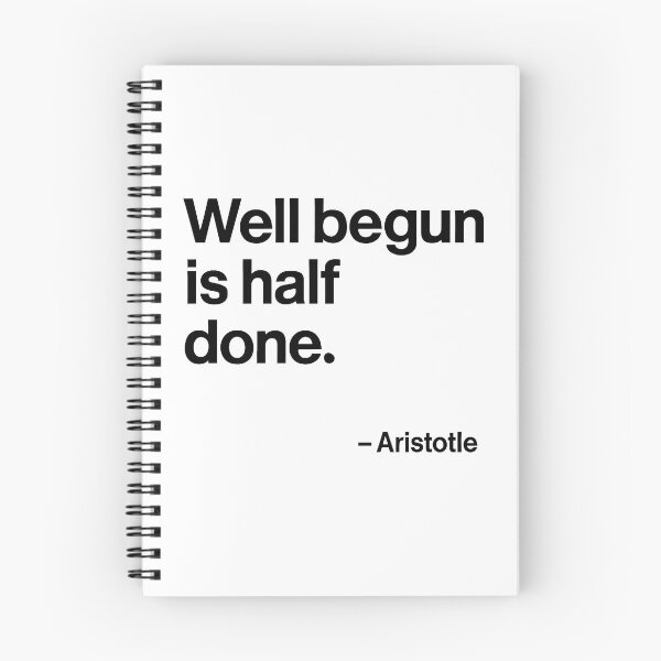 Item preview, Well Begun Is Half Done Aristotle Motivation Quote (Black Font) designed and sold by TshirtsLabs.