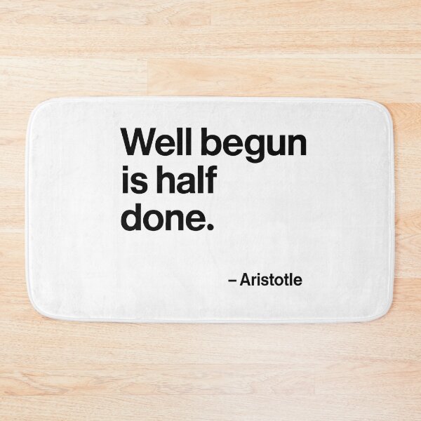Item preview, Well Begun Is Half Done Aristotle Motivation Quote (Black Font) designed and sold by TshirtsLabs.