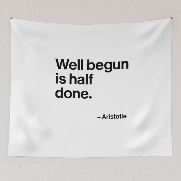 Item preview, Well Begun Is Half Done Aristotle Motivation Quote (Black Font) designed and sold by TshirtsLabs.