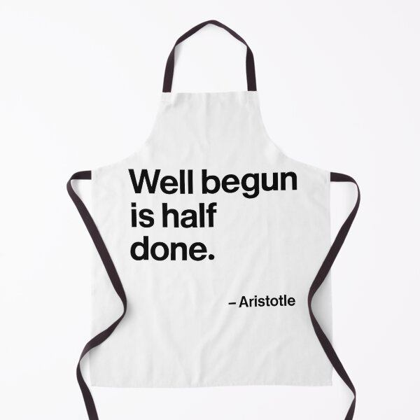 Item preview, Well Begun Is Half Done Aristotle Motivation Quote (Black Font) designed and sold by TshirtsLabs.