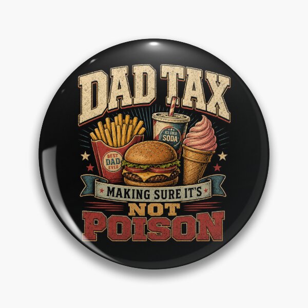 Item preview, Dad Tax Making Sure It's Not Poison designed and sold by Kladhadredo.