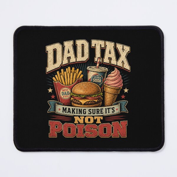 Item preview, Dad Tax Making Sure It's Not Poison designed and sold by Kladhadredo.