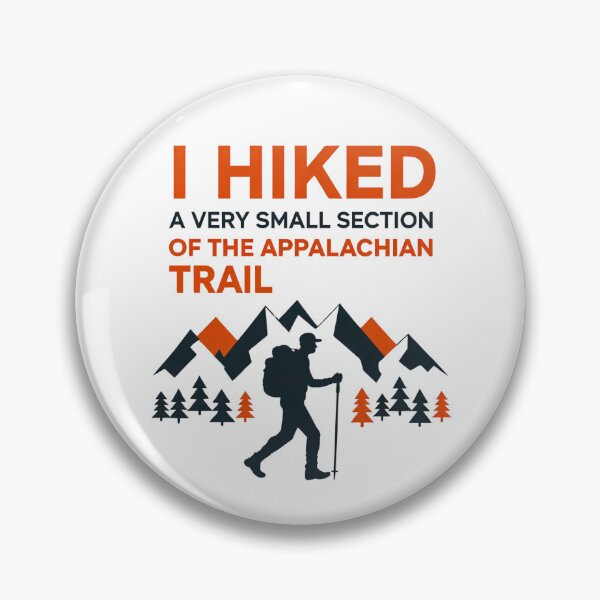 Item preview, Funny Hiking - I Hiked a Very Small Section of Appalachian Trail designed and sold by CutOutIdols.