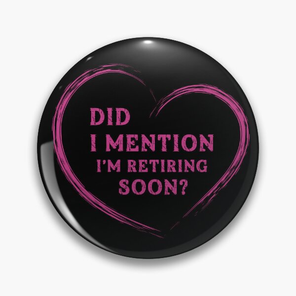 Item preview, Did I Mention I'm Retiring Soon designed and sold by Margerita23.