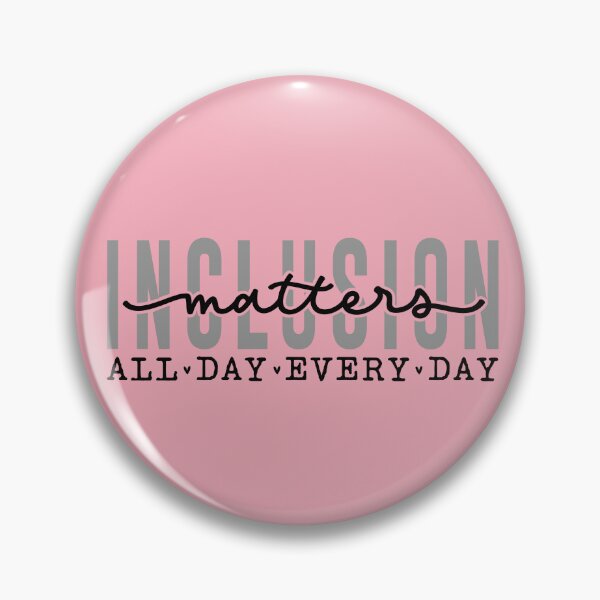 Item preview, Inclusion matters all day everyday- Light Pink mix designed and sold by ExcessiveSarcasmCo..