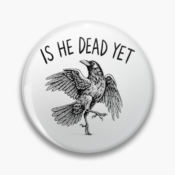 Item preview, is He Vintage Dead Yet Dark Crow Raven Bird Humor Retro designed and sold by Kladhadredo.