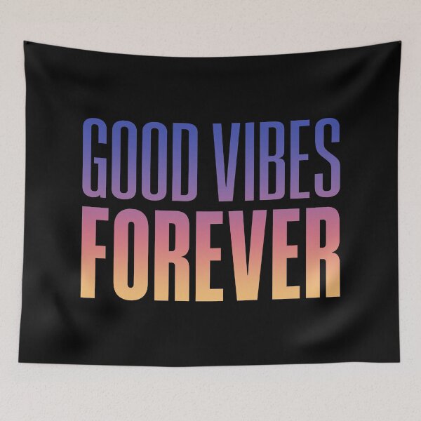 Item preview, Good Vibes Forever, Sunset Gradient designed and sold by Memes N Lore .