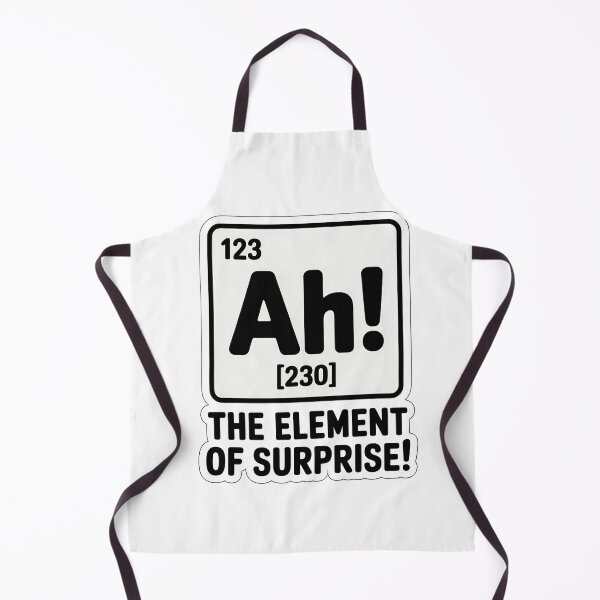 Item preview, Element of Surprise Science Humor designed and sold by NiftyWrx.