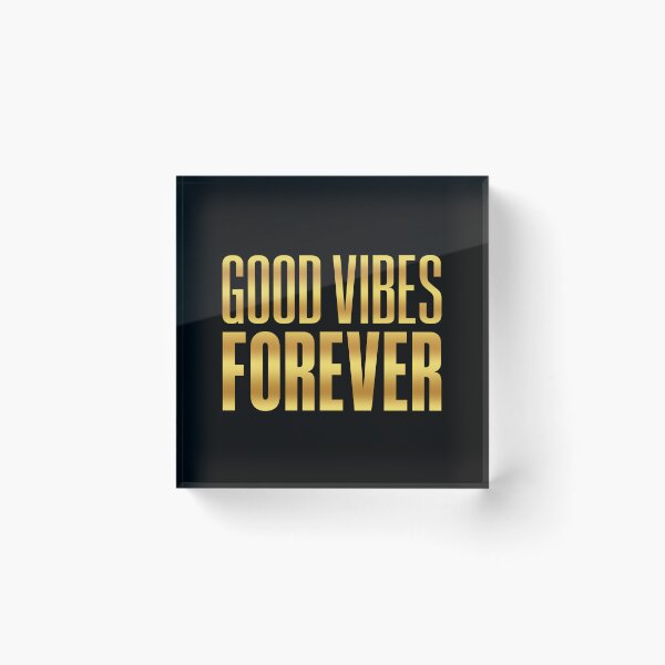 Item preview, Good Vibes Forever, Golden designed and sold by Memes N Lore .