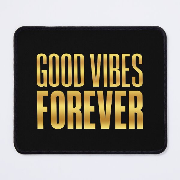 Item preview, Good Vibes Forever, Golden designed and sold by Memes N Lore .