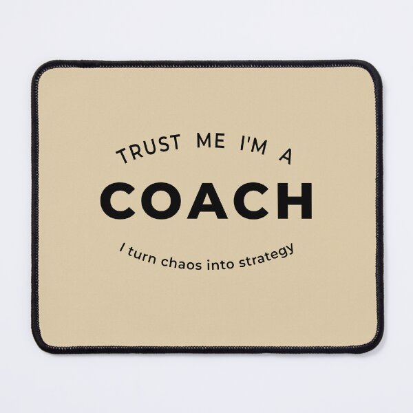 Item preview, Trust Me I’m A Coach I Turn Chaos Into Strategy – Black Text Coaching Design designed and sold by unique art and design.