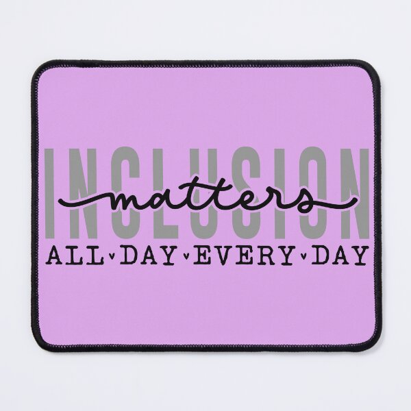 Item preview, Inclusion matters all day everyday- Purple designed and sold by ExcessiveSarcasmCo..