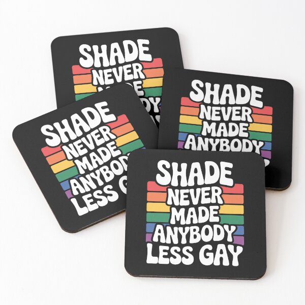 Item preview, Shade Never Made Anybody Less Gay Funny LGBT Pride Gift designed and sold by Say It With Ink.