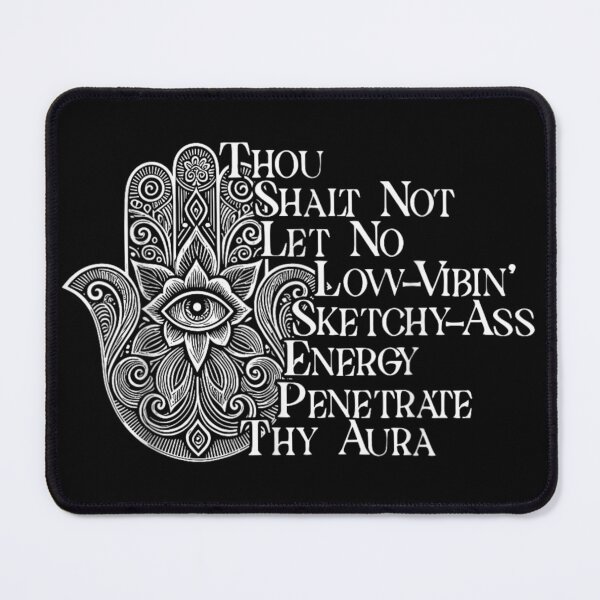 Item preview, Thou Shalt Not Let Low Vibin' Energy Penetrate Thy Aura Hamsa Hand designed and sold by NgumohaLanke.