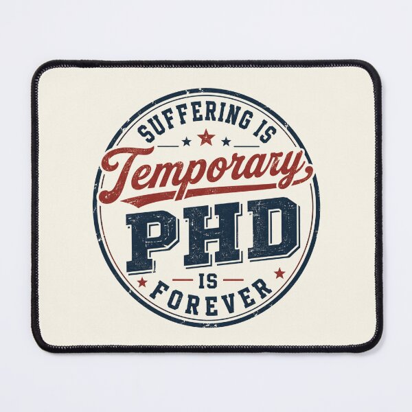Item preview, Suffering Is Tamporary PhD Is Forever designed and sold by DemureArtsy.