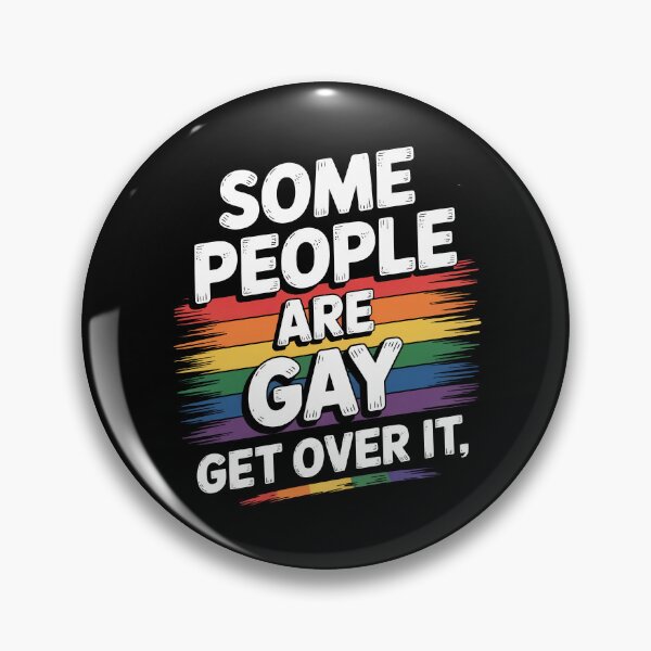 Item preview, Some People Are Gay Get Over It LGBT Pride Gift designed and sold by Say It With Ink.