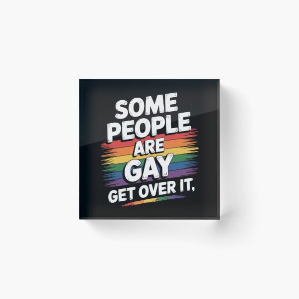 Item preview, Some People Are Gay Get Over It LGBT Pride Gift designed and sold by Say It With Ink.