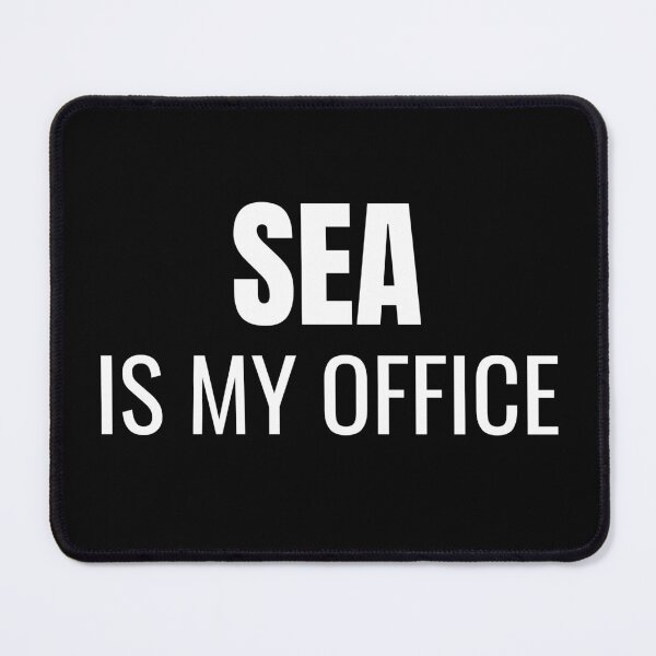Item preview, Sea is my Office (White) designed and sold by ShipCrewNation.