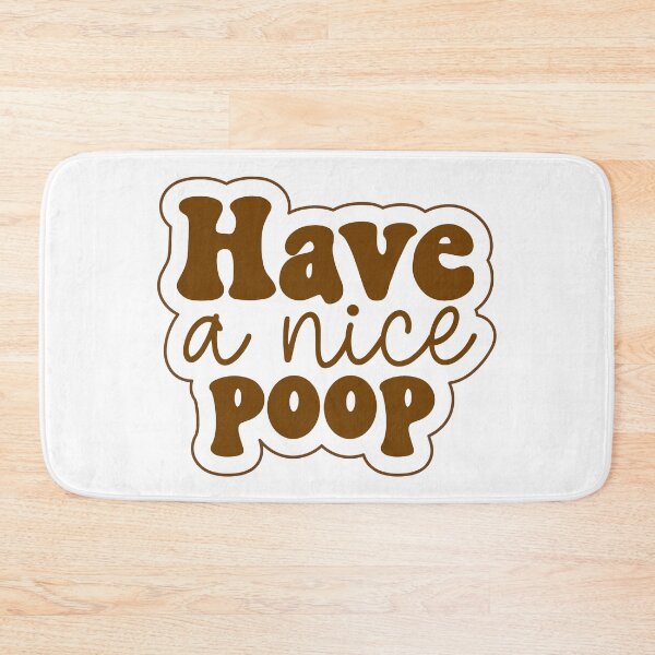 Item preview, Have a nice poop designed and sold by the-craft-shop.