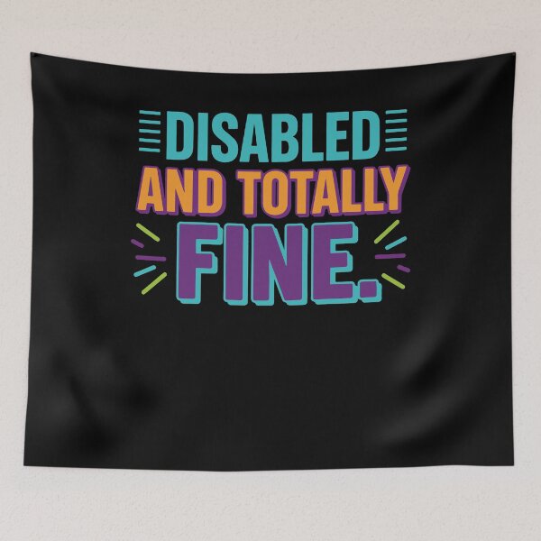 Item preview, Disability Awareness Disabled And Totally Fine designed and sold by LuminOrb.