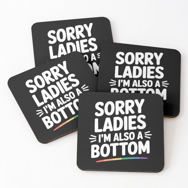 Item preview, Sorry Ladies I'm Also a Bottom Funny Gay Pride Gift designed and sold by Say It With Ink.