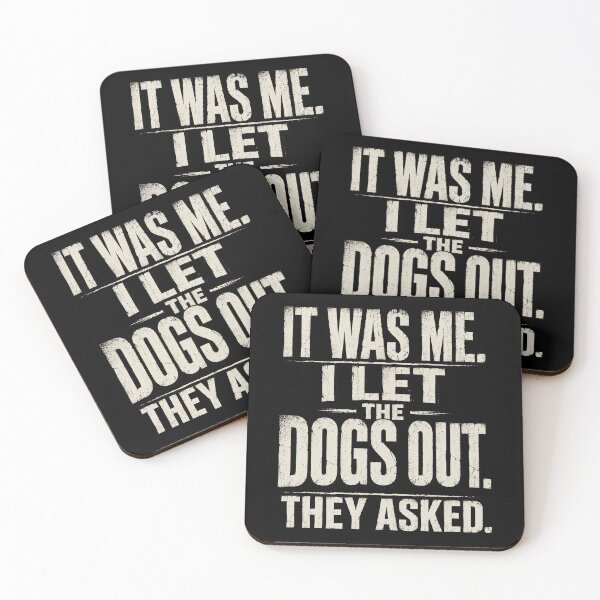 Item preview, It was Me I Let The Dogs Out They Asked Funny Dog Quote designed and sold by Kladhadredo.