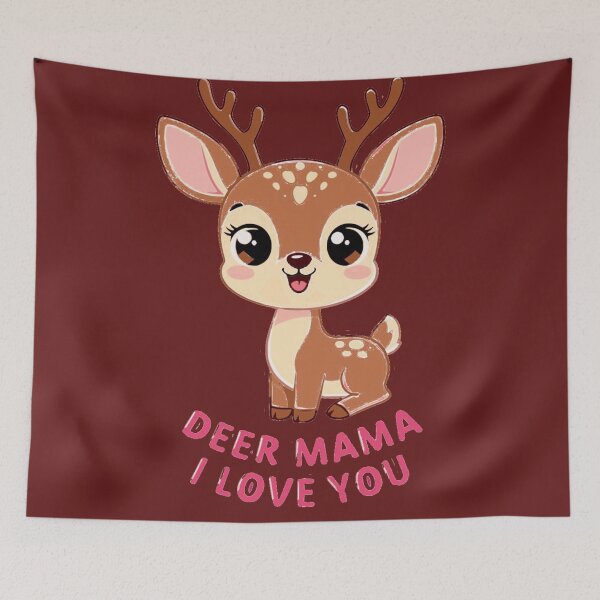 Item preview, Adorable "Deer Mama I Love You" Whimsical Fawn Illustration designed and sold by BLUESKY11a.