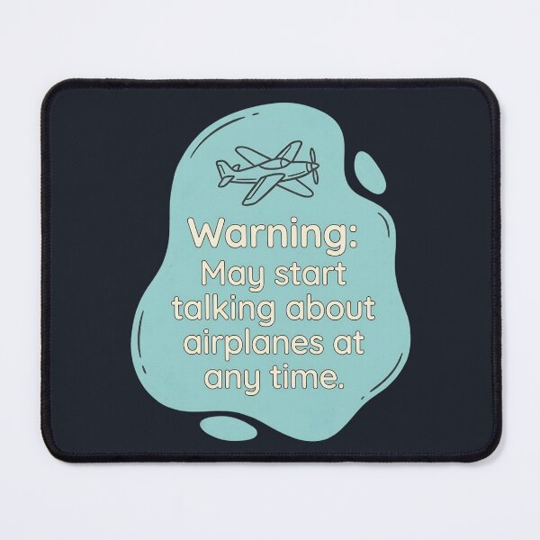 Item preview, Warning may start talking about airplanes at any time | a&p mechanic | aircraft mechanic designed and sold by SocialStaticz.