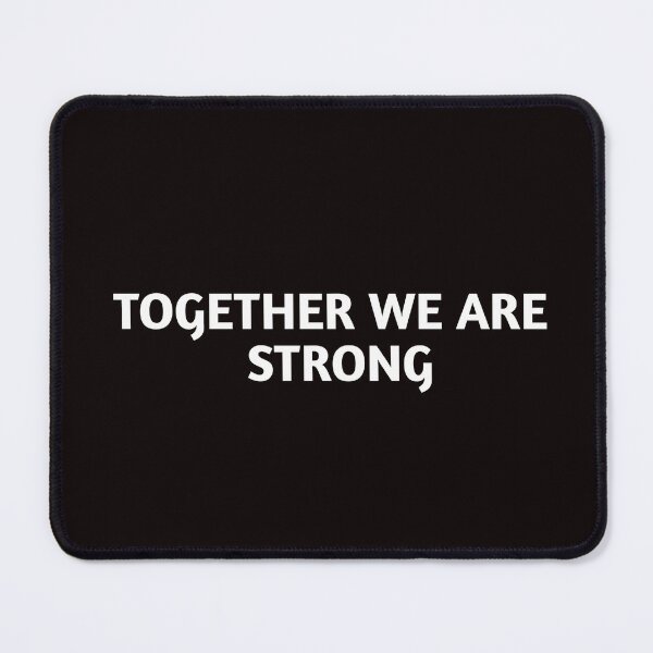 Item preview, TOGETHER WE ARE STRONG FAMILY QUOTE DESIGN designed and sold by HomeDiscipline.