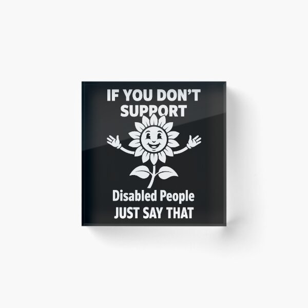 Item preview, Disability Awareness If You Dont Support Disabled designed and sold by LuminOrb.